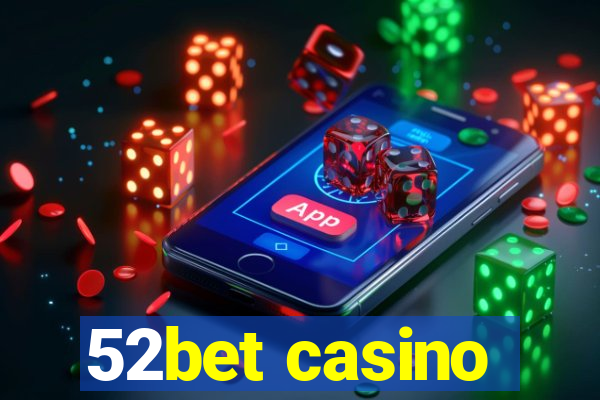 52bet casino